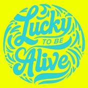 Lucky to be alive logo