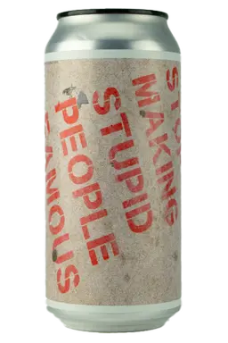 ATELIER VRAI STOP MAKING STUPID PEOPLE FAMOUS vertikal verses series 15 ATELIER VRAI STOP MAKING STUPID PEOPLE FAMOUS vertikal verses series 15